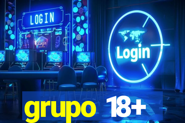 grupo 18+